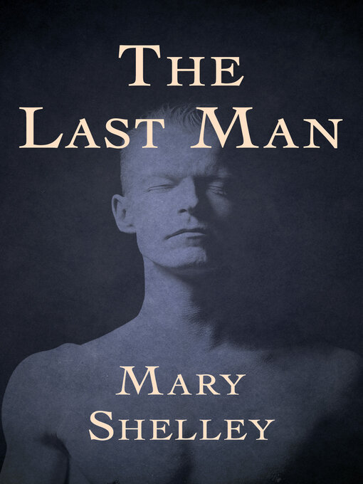 Title details for The Last Man by Mary Shelley - Available